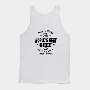 Chef - This is what the world's best chef looks like Tank Top